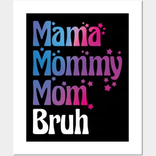 Mama Mommy Mom Bruh Funny Gift for Mother Day Posters and Art